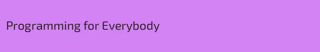 Programming for Everybody